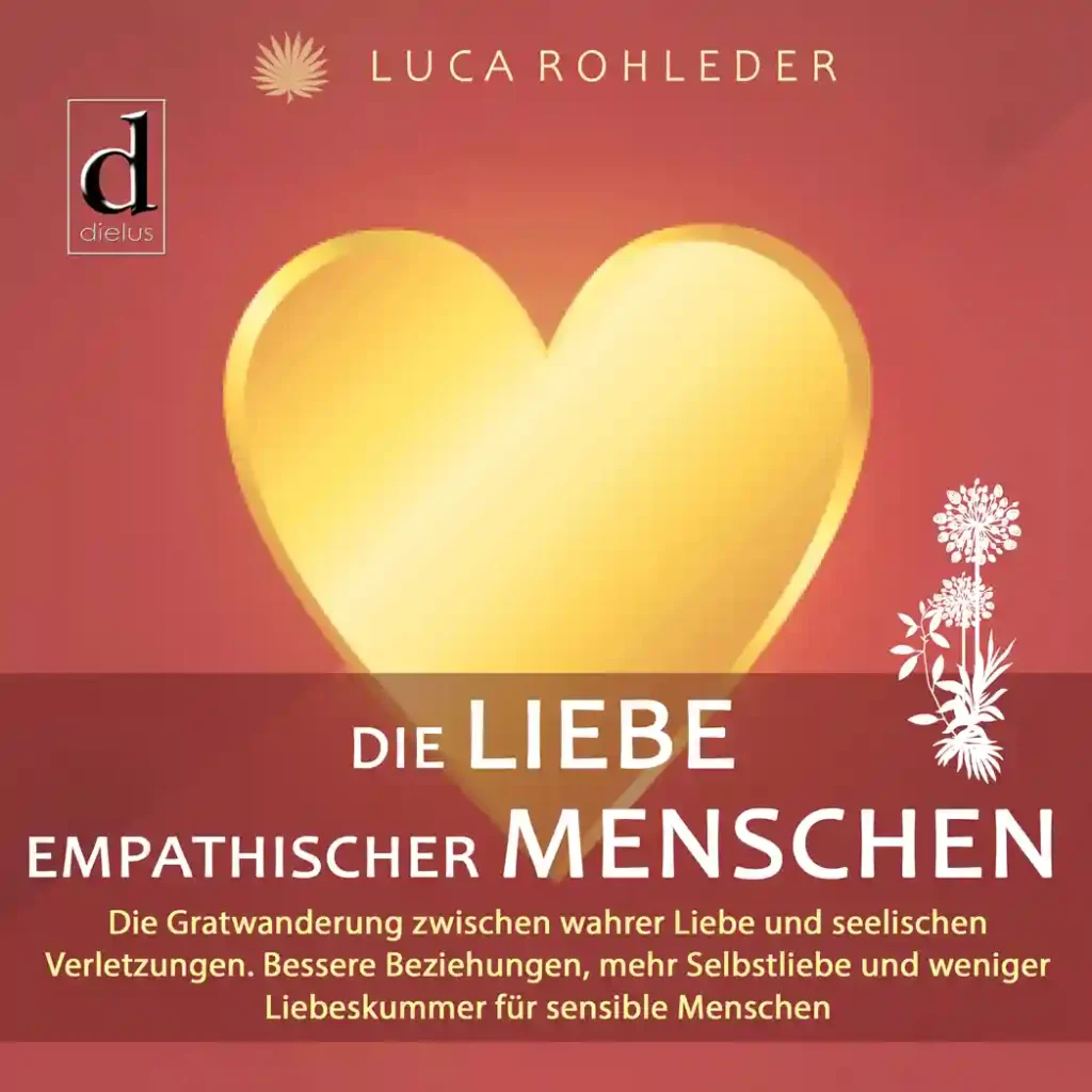 Hörbuch, Die Liebe empathischer Menschen, Cover