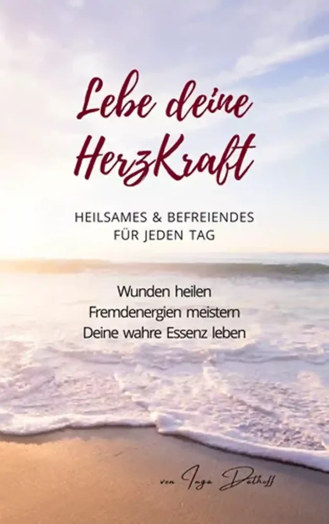 Lebe deine HerzKraft: Heilsames & Befreiendes für jeden Tag Lebe deine Herzkraft, Buchcover